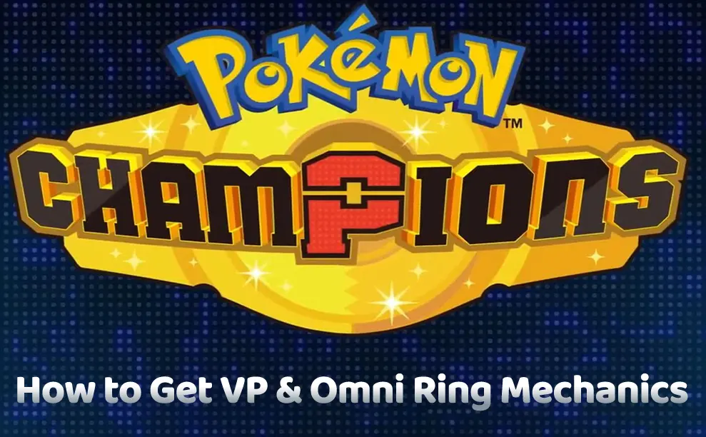 Pok&eacute;mon Champions Guide: How to Get VP & Omni Ring Mechanics